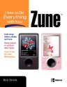 How to Do Everything with Your Zune - Rick Broida