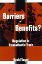 Barriers or Benefits?: Regulation in Transatlantic Trade - David Vogel