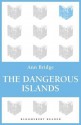 The Dangerous Islands - Ann Bridge