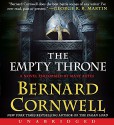 The Empty Throne CD: A Novel (Warrior Chronicles) - Bernard Cornwell, Matt Bates