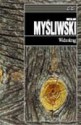 Widnokrąg - Wiesław Myśliwski