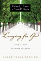 Longing for God: Seven Paths of Christian Devotion - Richard J. Foster, Gayle D. Beebe