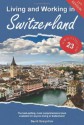 Living and Working in Switzerland: A Survival Handbook (Living & Working in Switzerland) - David Hampshire