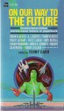 On Our Way to the Future - Frank Herbert, Brian W. Aldiss, Roger Zelazny, Fritz Leiber, James H. Schmitz, Edgar Pangborn, Terry Carr, Kris Neville, Algis Budrys, Philip Latham