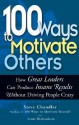 100 Ways to Motivate Others: How Great Leaders Can Produce Insane Results Without Driving People Crazy - Steve Chandler, Scott Richardson