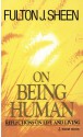 On Being Human: Reflections on Life and Living - Fulton J. Sheen