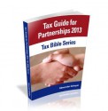 TAX GUIDE FOR PARTNERSHIPS 2013 (Tax Bible Series) - Alexander Schaper, William Stewart, John Schaper