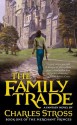 The Family Trade - Charles Stross