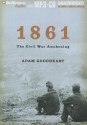 1861: The Civil War Awakening - Adam Goodheart, Jonathan Davis