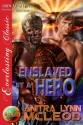 Enslaved by a Hero - Anitra Lynn McLeod