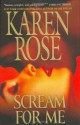 Scream for Me - Karen Rose