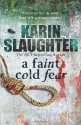 A Faint Cold Fear - Karin Slaughter