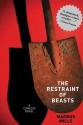 The Restraint of Beasts: A Comedic Novel - Magnus Mills