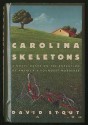 Carolina Skeletons: A Novel Based on the Execution of America's Youngest Murderer - David Stout