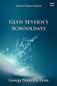 Glyn Severn's Schooldays - George Manville Fenn