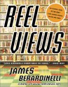 Reel Views: The Ultimate Guide to the 1000 Best Modern Movies on DVD and Video - James Berardinelli, Roger Ebert