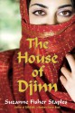 The House of Djinn - Suzanne Fisher Staples