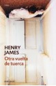 Otra vuelta de tuerca - Henry James