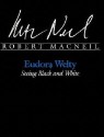 Eudora Welty: Seeing Black and White - Robert MacNeil