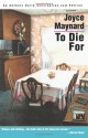 To Die for - Joyce Maynard