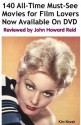 140 All-Time Must-See Movies for Film Lovers Now Available On DVD - John Howard Reid