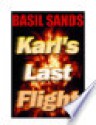 Karl's Last Flight - Basil Sands