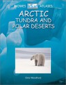 Arctic Tundra and Polar Deserts - Chris Woodford