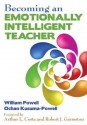 Becoming an Emotionally Intelligent Teacher - William R. Powell, Ochan Kusuma-Powell