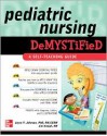 Pediatric Nursing Demystified: A Self-Teaching Guide - Joyce Johnson, Jim Keogh