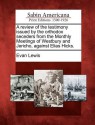 A Review of the Testimony Issued by the Orthodox Seceders from the Monthly Meetings of Westbury and Jericho, Against Elias Hicks. - Evan Lewis