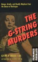 The G-String Murders - Gypsy Rose Lee, Rachel Shteir