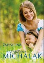 Zmyślona - Katarzyna Michalak