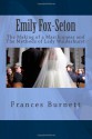 Emily Fox-Seton: The Making of a Marchioness and The Methods of Lady Walderhurst - Frances Hodgson Burnett