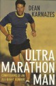 Ultra Marathon Man - Dean Karnazes