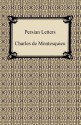 Persian Letters - Charles de Montesquieu, John Davidson