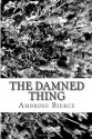 The Damned Thing - Ambrose Bierce