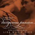 Dangerous Passion - Lisa Marie Rice, Karen White