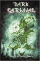 Cobalt City Dark Carnival - Nathan Crowder, Minerva Zimmerman, Erik Scott de Bie, Rosemary Jones, Matt Adams, Charlie Kenmore, Catherine Warren, Andrew Warren, Ashley Bates, Dawn Vogel, Amber Keller, Jeremy Zimmerman