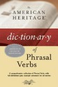 The American Heritage Dictionary of Phrasal Verbs - American Heritage Dictionaries, American Heritage Dictionaries