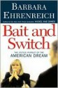 Bait and Switch - Barbara Ehrenreich