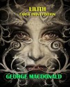 Lilith - Large Print Edition - George MacDonald