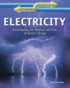 Electricity: Investigating the Presence and Flow of Electric Charge - Chris Woodford