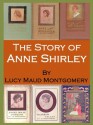 The story of Anne Shirley - Anne of Green Gables series - 8 BOOKS [Annotated] - L.M. Montgomery