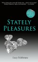 Stately Pleasures - Lucy Felthouse