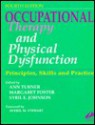 Occupational Therapy and Physical Dysfunction: Principles, Skills and Practice - Ann Turner, Margaret Foster, Sybil E. Johnson, Averil M. Stewart