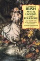 Treasury of Irish Myth, Legend & Folklore - W.B. Yeats, Isabella Augusta Persse (Lady Gregory)