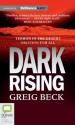 Dark Rising (Audiocd) - Greig Beck, Sean Mangan