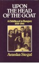 Upon the Head of the Goat: A Childhood In Hungary 1939-1944 - Aranka Siegal