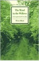 The Wind in the Willows: A Fragmented Arcadia - Peter Hunt