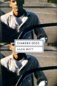 Diamond Dogs: A Novel - Alan Watt